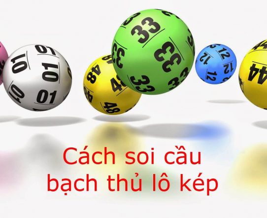 Tuyệt chiêu bắt bạch thủ lô kép XSMB